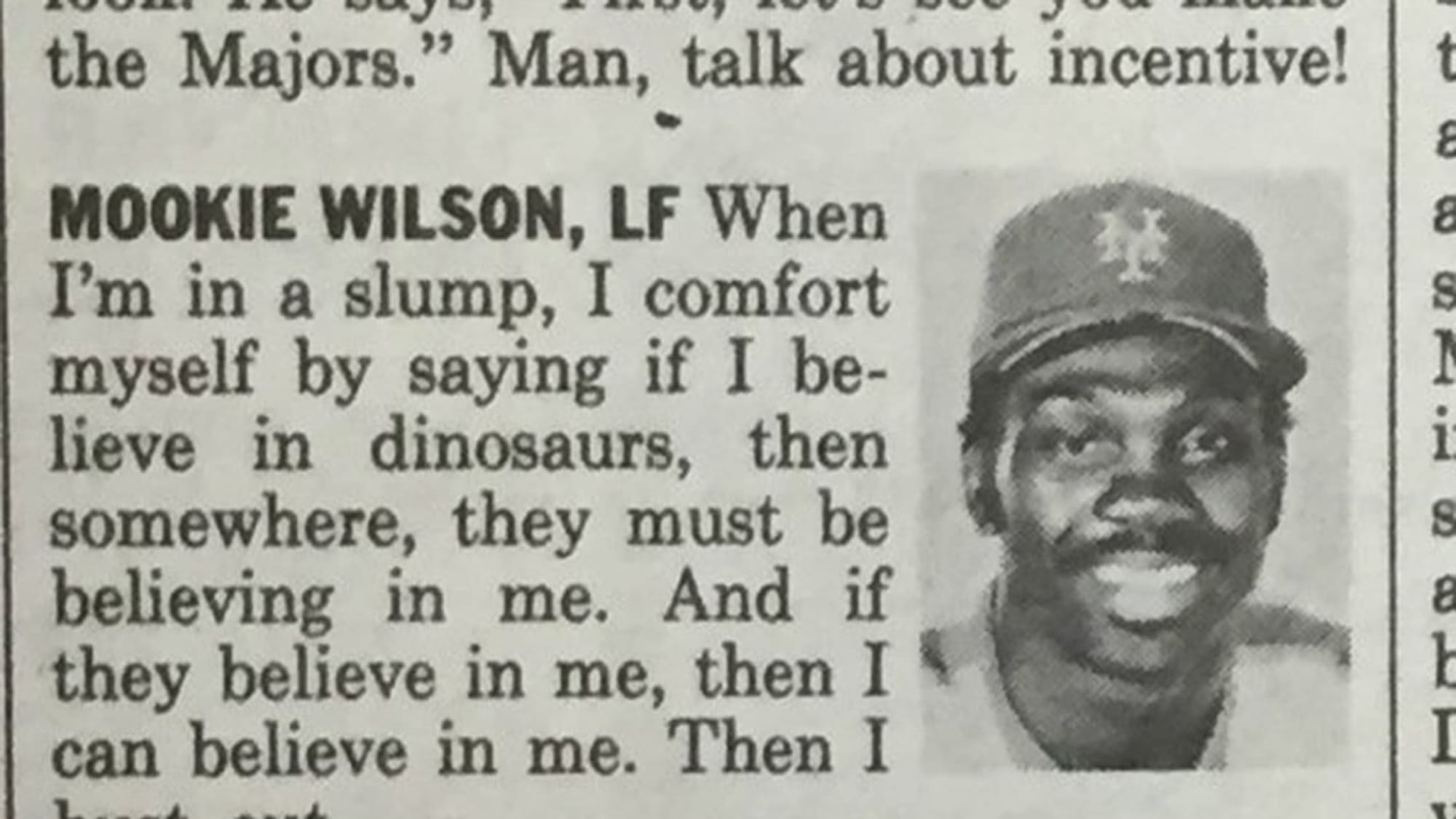 The (sadly fake) Mookie Wilson quote about dinosaurs from The Village Voice.